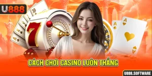 cách chơi Casino luôn thắng