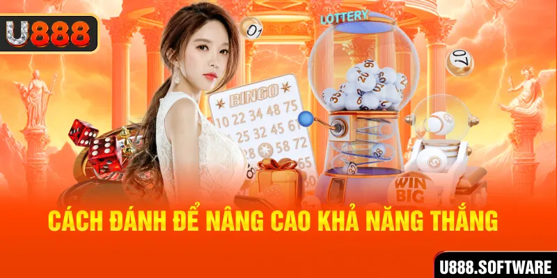 Cách đánh để nâng cao khả năng thắng 