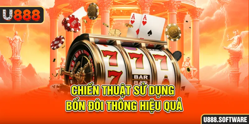 Chiến thuật sử dụng bốn đôi thông hiệu quả