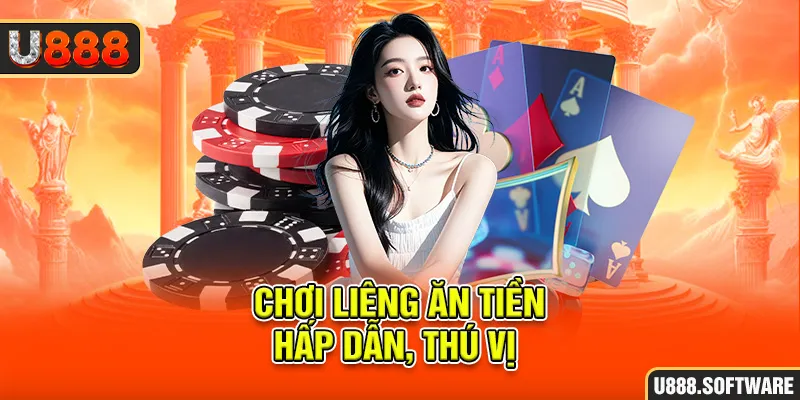 Chơi Liêng ăn tiền hấp dẫn, thú vị 