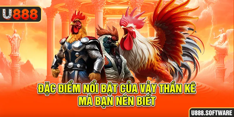 Đặc điểm nổi bật của vảy thần kê mà bạn nên biết