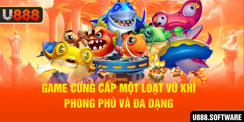 Game cung cấp một loạt vũ khí phong phú và đa dạng