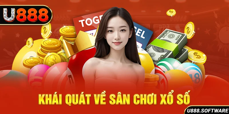 Khái quát về sân chơi xổ số