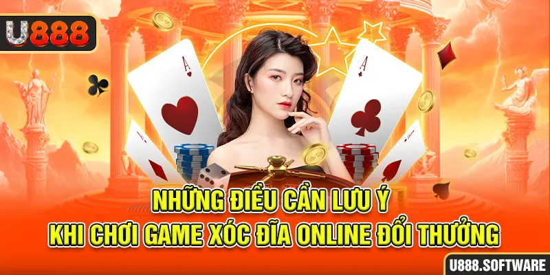 Những điều cần lưu ý khi chơi game xóc đĩa online đổi thưởng